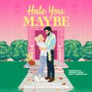 Hate You, Maybe Audiobook