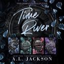 Time River: The Complete Collection Audiobook