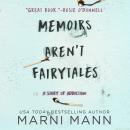 Memoirs Aren't Fairytales Audiobook