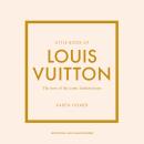 Little Book of Louis Vuitton: The Story of the Iconic Fashion House Audiobook