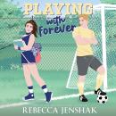 Playing with Forever Audiobook