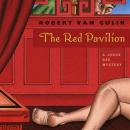 The Red Pavilion: A Judge Dee Mystery Audiobook