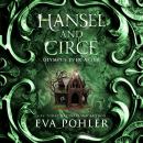 Hansel and Circe Audiobook
