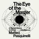 The Eye of the Master: A Social History of Artificial Intelligence Audiobook