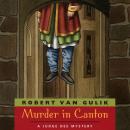 Murder in Canton: A Judge Dee Mystery Audiobook