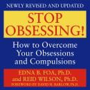 Stop Obsessing!: How to Overcome Your Obsessions and Compulsions (Revised Edition) Audiobook
