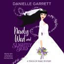 Newly Wed and Slightly Dead Audiobook