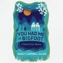 You Had Me at Bigfoot Audiobook