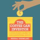 The Coffee Can Investor: A Stock-Picker's Journey to Build Generational Wealth Audiobook