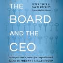 The Board and the CEO: Seven practices to protect your organization's most important relationship Audiobook