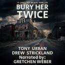 Bury Her Twice Audiobook