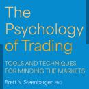 The Psychology of Trading: Tools and Techniques for Minding the Markets Audiobook