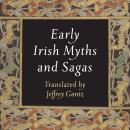 Early Irish Myths and Sagas Audiobook