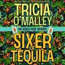 A Sixer of Tequila: An Althea Rose Cozy Paranormal Mystery Audiobook