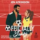 Officially Yours: an enemies-to-lovers, soccer, romcom Audiobook