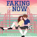 Faking for Now Audiobook