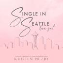Single in Seattle Box Set Audiobook