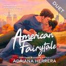 American Fairytale: A MM Billionaire Romance Audiobook
