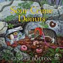 Sour Crime Donuts: A Deputy Donut Mystery Audiobook