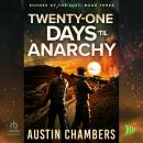 Twenty-One Days 'til Anarchy Audiobook