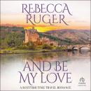 And Be My Love Audiobook