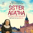Sister Agatha: The World's Oldest Serial Killer Audiobook