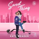 Sweet Thing: A Single Dad, Nanny, Age Gap Hockey Romance Audiobook