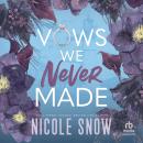 Vows We Never Made Audiobook