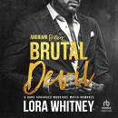Brutal Devil: A Dark Arranged Marriage Mafia Romance Audiobook
