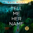 Tell Me Her Name Audiobook