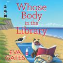 Whose Body in the Library: A Lighthouse Library Mystery Audiobook