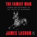 Cover of The Family Man: Blood and Betrayal in the House of Murdaugh