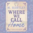 Where We Call Home Audiobook