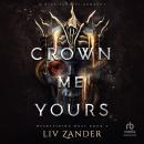 Crown Me Yours Audiobook