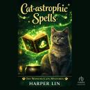 Cat-astrophic Spells Audiobook