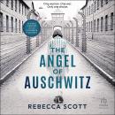 The Angel of Auschwitz Audiobook