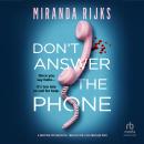 Don't Answer The Phone: A Gripping Psychological Thriller You'll Be Obsessed With Audiobook