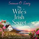 The Wife's Irish Secret: A Gripping and Completely Gorgeous Romance Set in Ireland Audiobook