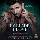 By Blade, I Love Audiobook