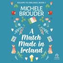 A Match Made in Ireland Audiobook