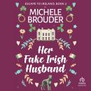 Her Fake, Irish Husband Audiobook