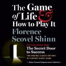 Cover of The Game of Life and How to Play It, Includes Bonus Book: The Secret Door to Success: Two Original Classic Editions by Florence Scovel Shinn, Deluxe Empowerment Collection