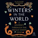 Winters in the World: A Journey through the Anglo-Saxon Year Audiobook