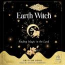 Earth Witch: Finding Magic in the Land Audiobook