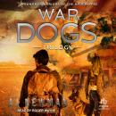War Dogs Trilogy: Wounded Warriors of the Apocalypse Audiobook
