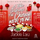 A Fake Girlfriend for Chinese New Year Audiobook