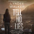 Tell No Lies, Lyndee Walker