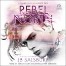 Rebel North Audiobook