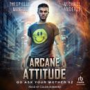 Arcane Attitude Audiobook