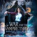 War For the Vampire Throne